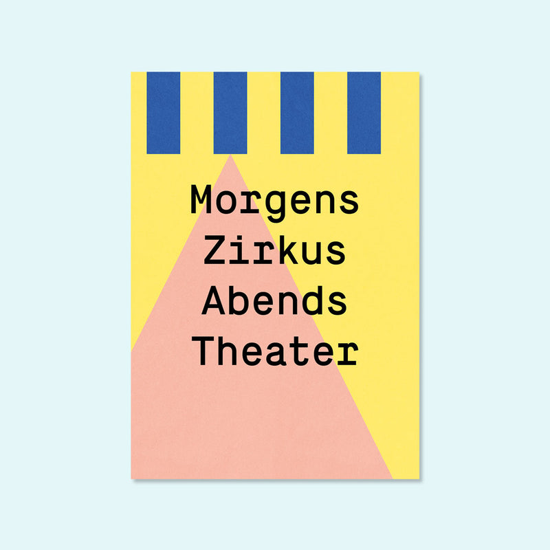Grußkarte "Morgens Zirkus Abends Theater" von Kleine Prints