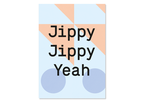Grußkarte Jippy Jippy Yeah von Kleine Prints