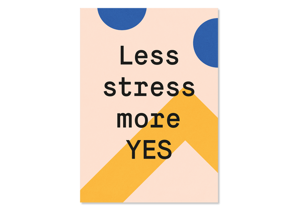 Grußkarte Less stress more YES von Kleine Prints 