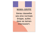 Spruch Postkarte Mamagrippe von Kleine Prints